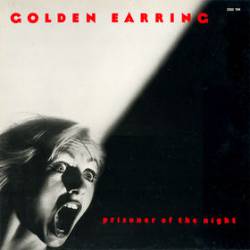 Golden Earring : Prisoner of the Night (Long Blond Animal)